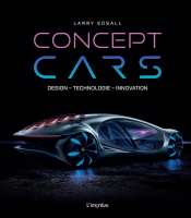 Concept Cars : design - technologie - innovation