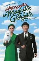 Les folles enquêtes de Magritte et Georgette : tome 1,2,5