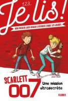 Scarlett 007. 01, Une mission secrète