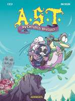 A.S.T. . 05, Aventures baveuses