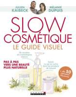 Slow cosmétique : le guide visuel