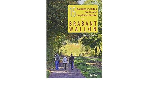 15 balades inédites en boucle en pleine nature - Brabant Wallon