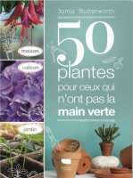 50 plantes pour ceux qui n'ont pas la main verte