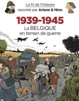1939-1945 - La Belgique en terrain de guerre