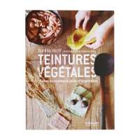Teinture végétales : Carnet de recettes & cahier d'inspirations