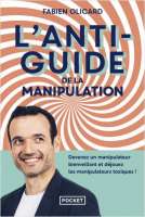 L'anti-guide de la manipulation