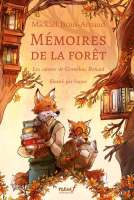 Mémoires de la forêt : tome 2 :  les carnets de Cornélius Renard